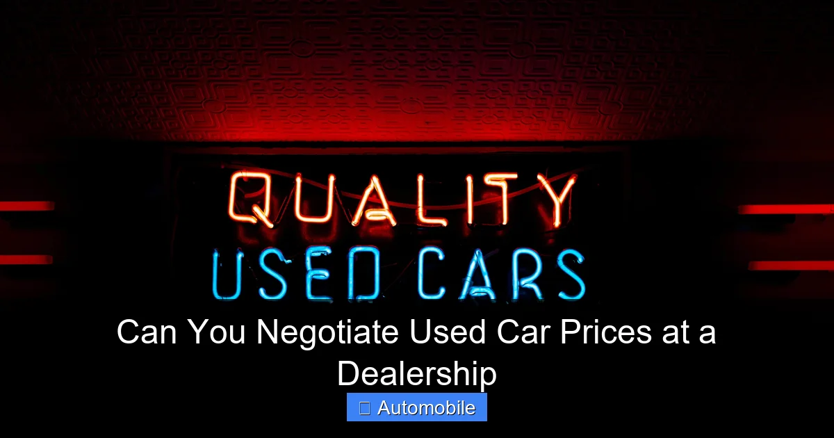 Can You Negotiate Used Car Prices at a Dealership